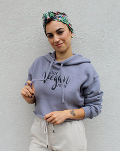 Talk Vegan to me - Women's Crop Hoodie Sweatshirt